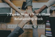7 Tips to Make Workplace Relationship Work